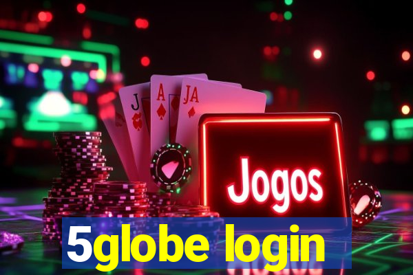 5globe login